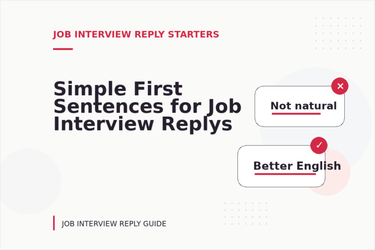Simple First Sentences for Job Interview Replys Simple First Sentences for Job Interview Replys