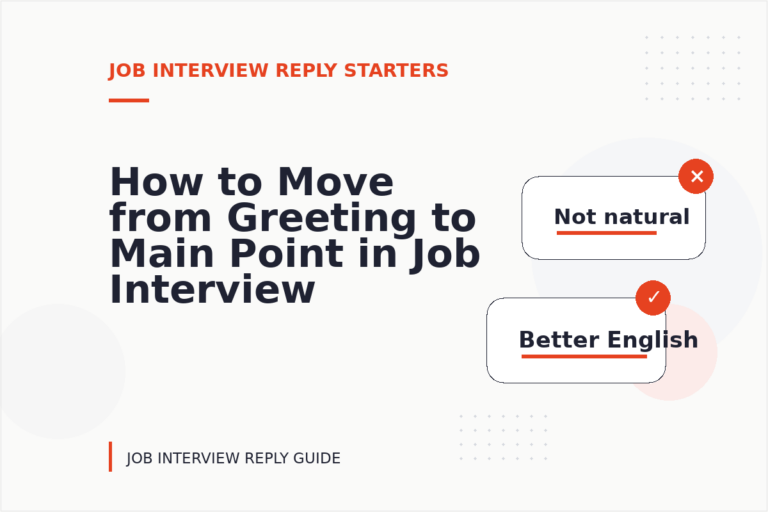 How to Move from Greeting to Main Point in Job Interview Reply English How to Move from Greeting to Main Point in Job Interview Reply English