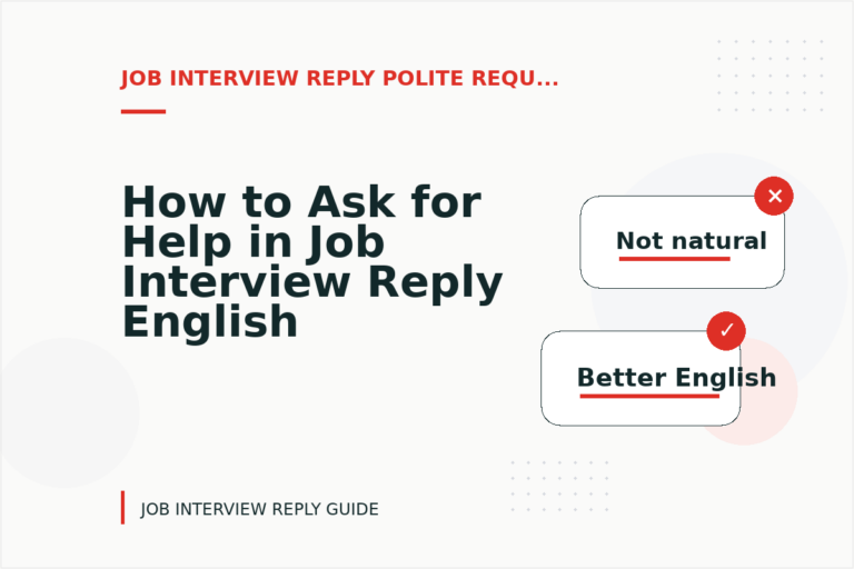 How to Ask for Help in Job Interview Reply English