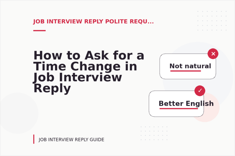 How to Ask for a Time Change in Job Interview Reply English How to Ask for a Time Change in Job Interview Reply English