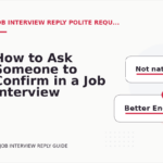 How to Ask Someone to Confirm in a Job Interview Reply
