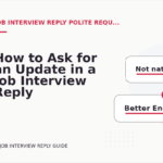 How to Ask for an Update in a Job Interview Reply