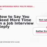 How to Say You Need More Time in a Job Interview Reply