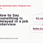 How to Say Something Is Delayed in a Job Interview Reply