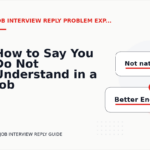 How to Say You Do Not Understand in a Job Interview Reply