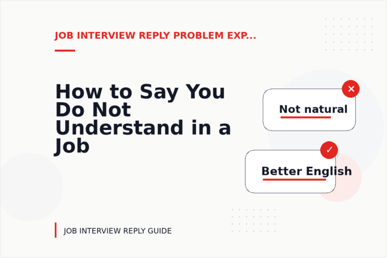 How to Say You Do Not Understand in a Job Interview Reply