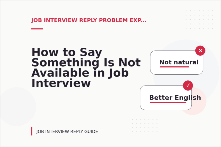 How to Say Something Is Not Available in Job Interview Reply English How to Say Something Is Not Available in Job Interview Reply English