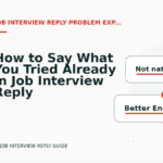How to Say What You Tried Already in Job Interview Reply English