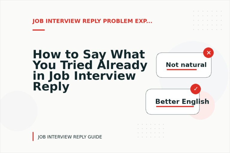 How to Say What You Tried Already in Job Interview Reply English