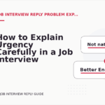 How to Explain Urgency Carefully in a Job Interview Reply
