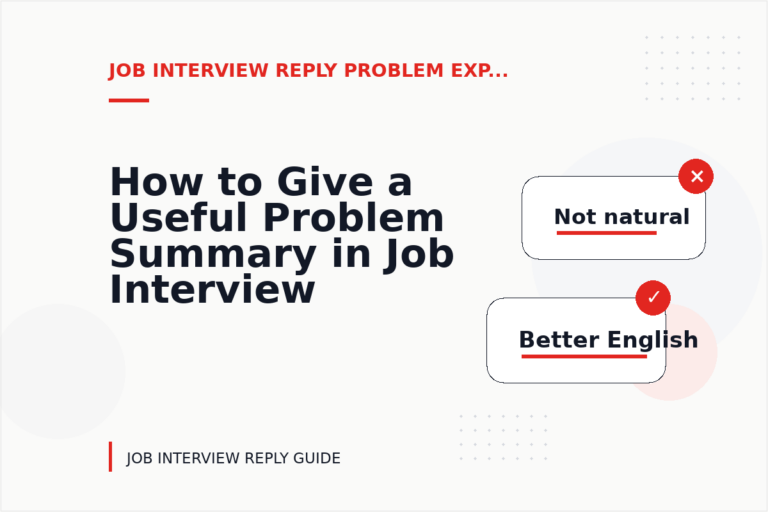 How to Give a Useful Problem Summary in Job Interview Reply English