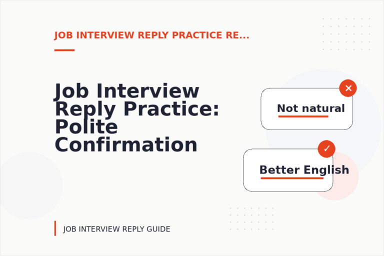 Job Interview Reply Practice: Polite Confirmation Examples Job Interview Reply Practice: Polite Confirmation Examples