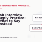 Job Interview Reply Practice: What to Say Instead